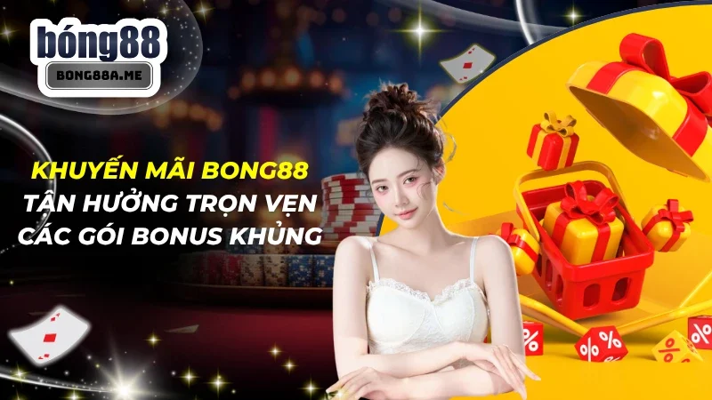 Khuyến Mãi Bong88