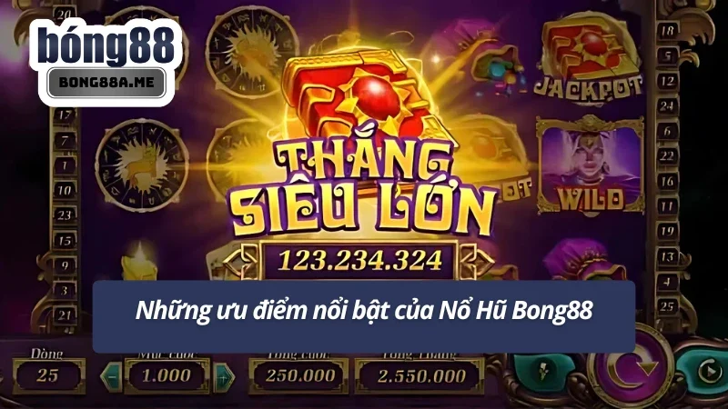 Đánh giá các ưu điểm của sân chơi Nổ Hũ trực tuyến 